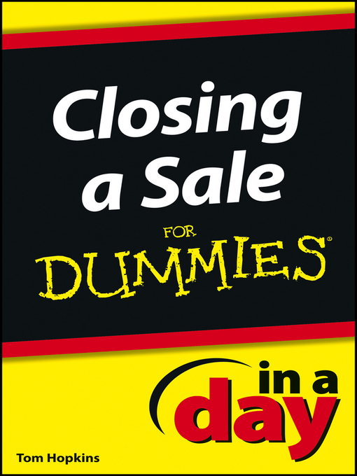 Title details for Closing a Sale In a Day For Dummies by Tom Hopkins - Available